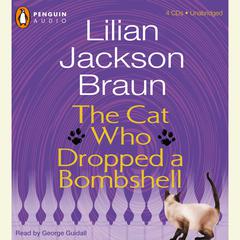 The Cat Who Dropped a Bombshell Audiobook, by Lilian Jackson Braun