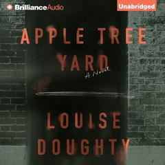 Apple Tree Yard: A Novel Audiobook, by Louise Doughty