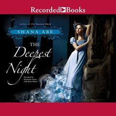 The Deepest Night Audiobook, by Shana Abé