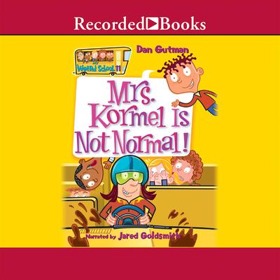 Mrs. Kormel is Not Normal! Audiobook, by Dan Gutman