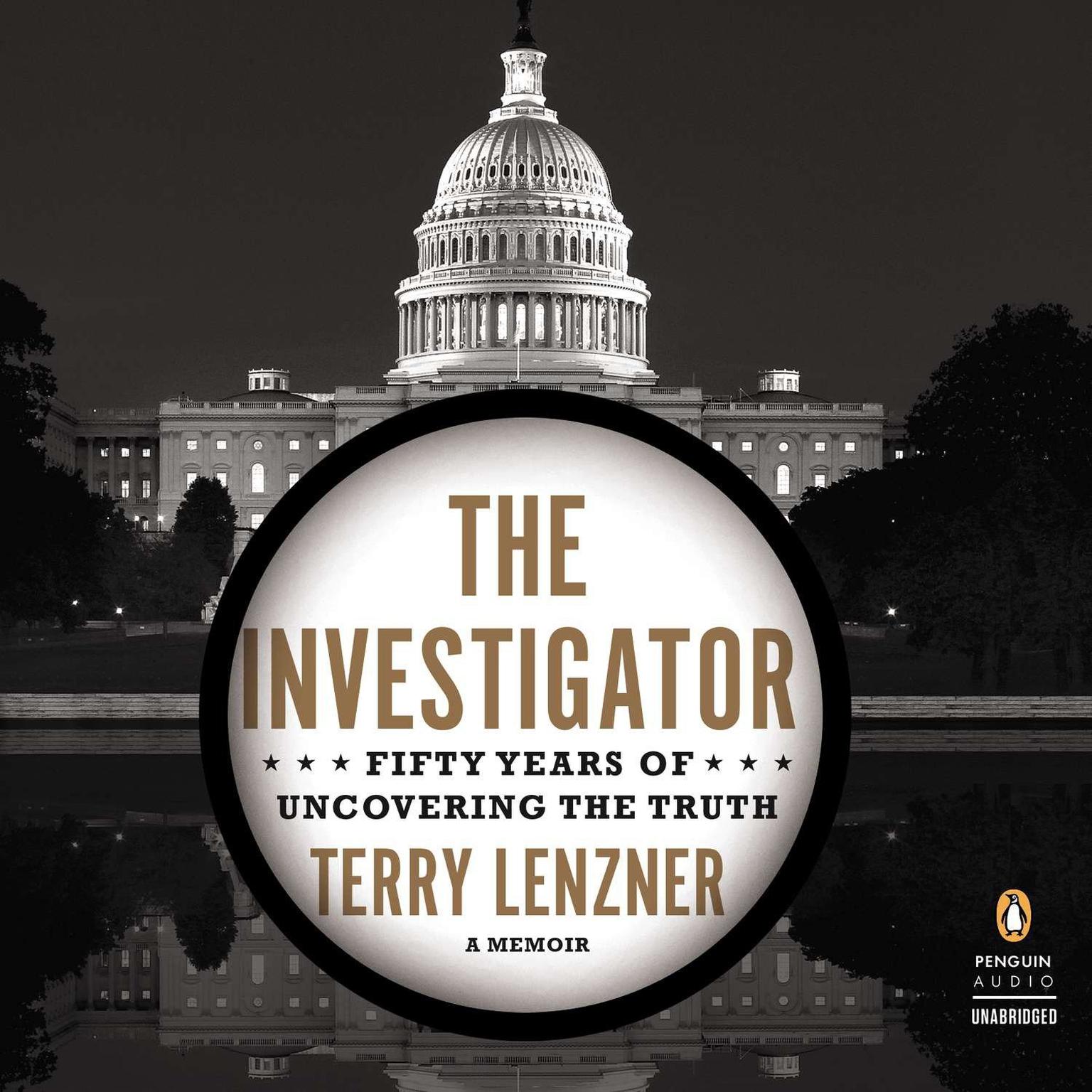 The Investigator: Fifty Years of Uncovering the Truth Audiobook, by Terry Lenzner