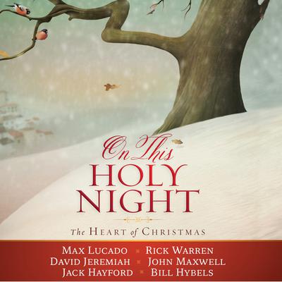 On This Holy Night: The Heart of Christmas Audiobook, by John Maxwell