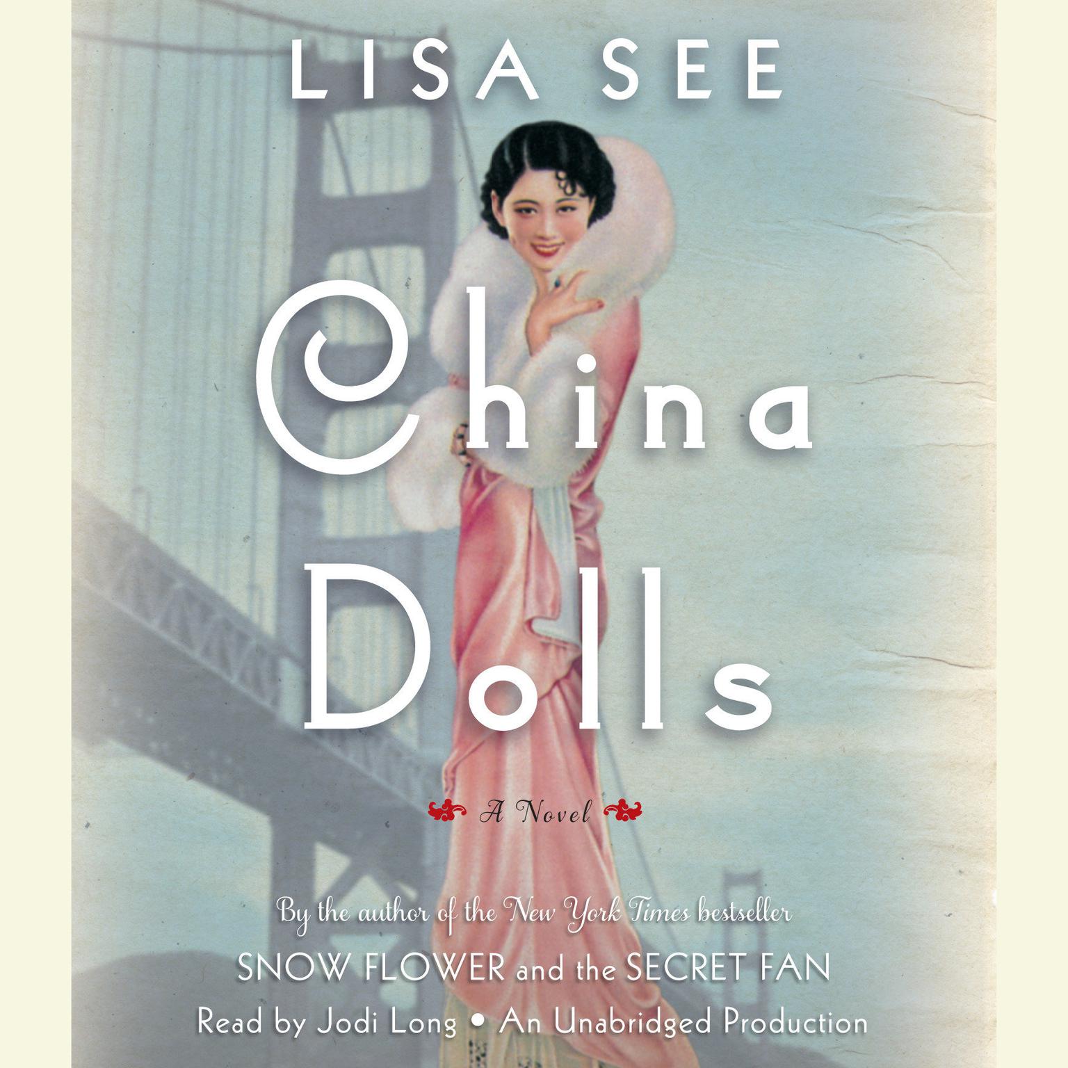 China Dolls: A Novel Audiobook, by Lisa See