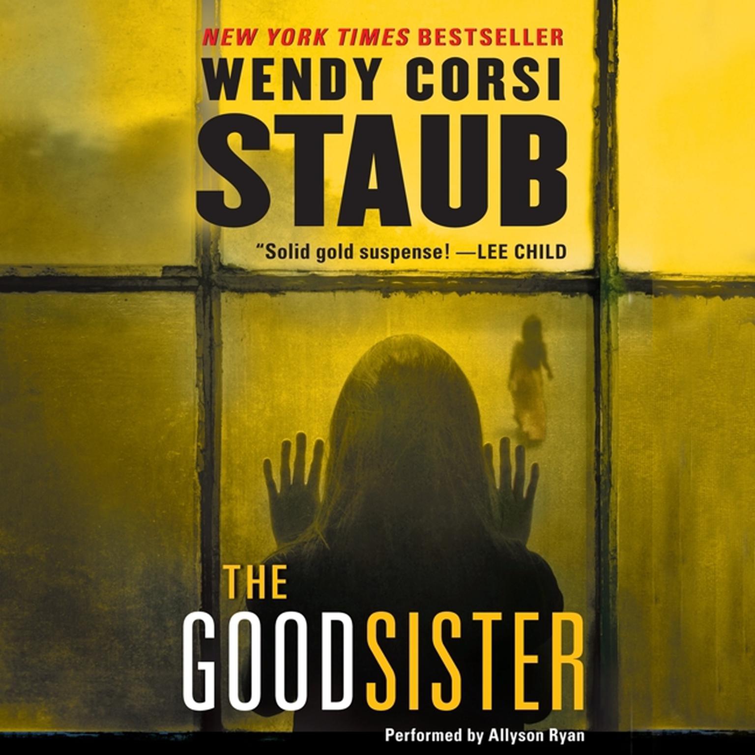 The Good Sister Audiobook, by Wendy Corsi Staub