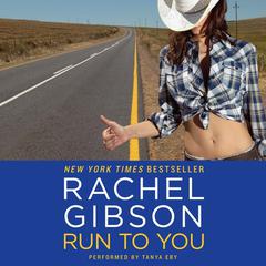 Run To You Audiobook, by Rachel Gibson