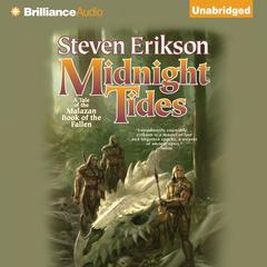Midnight Tides: A Tale of the Malazan Book of the Fallen Audiobook, by 