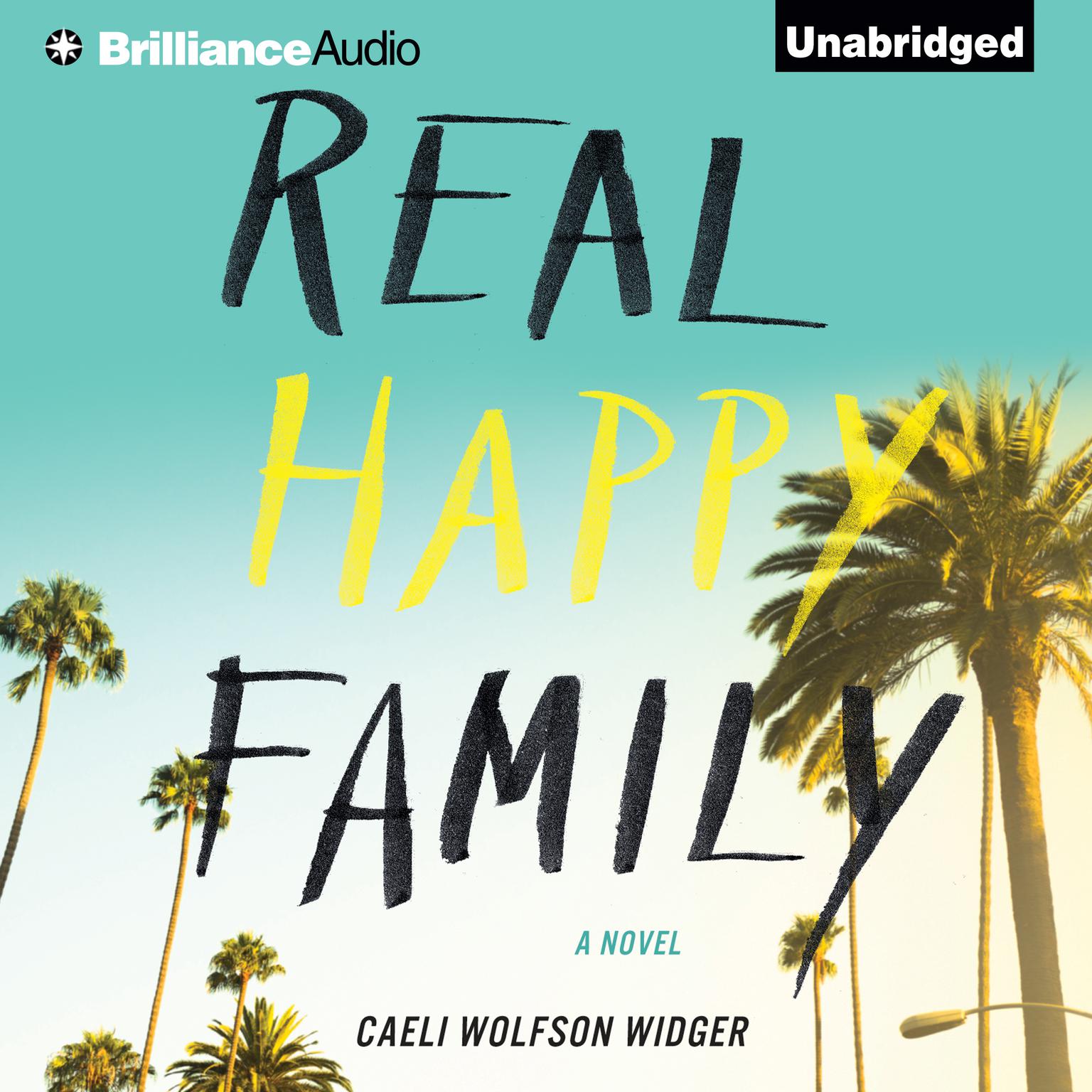 Real Happy Family: A Novel Audiobook, by Caeli Wolfson Widger