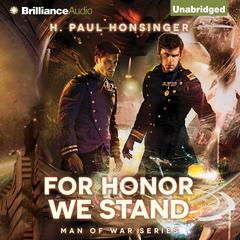 For Honor We Stand Audiobook, by H. Paul Honsinger