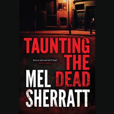 Taunting the Dead Audiobook, by Mel Sherratt