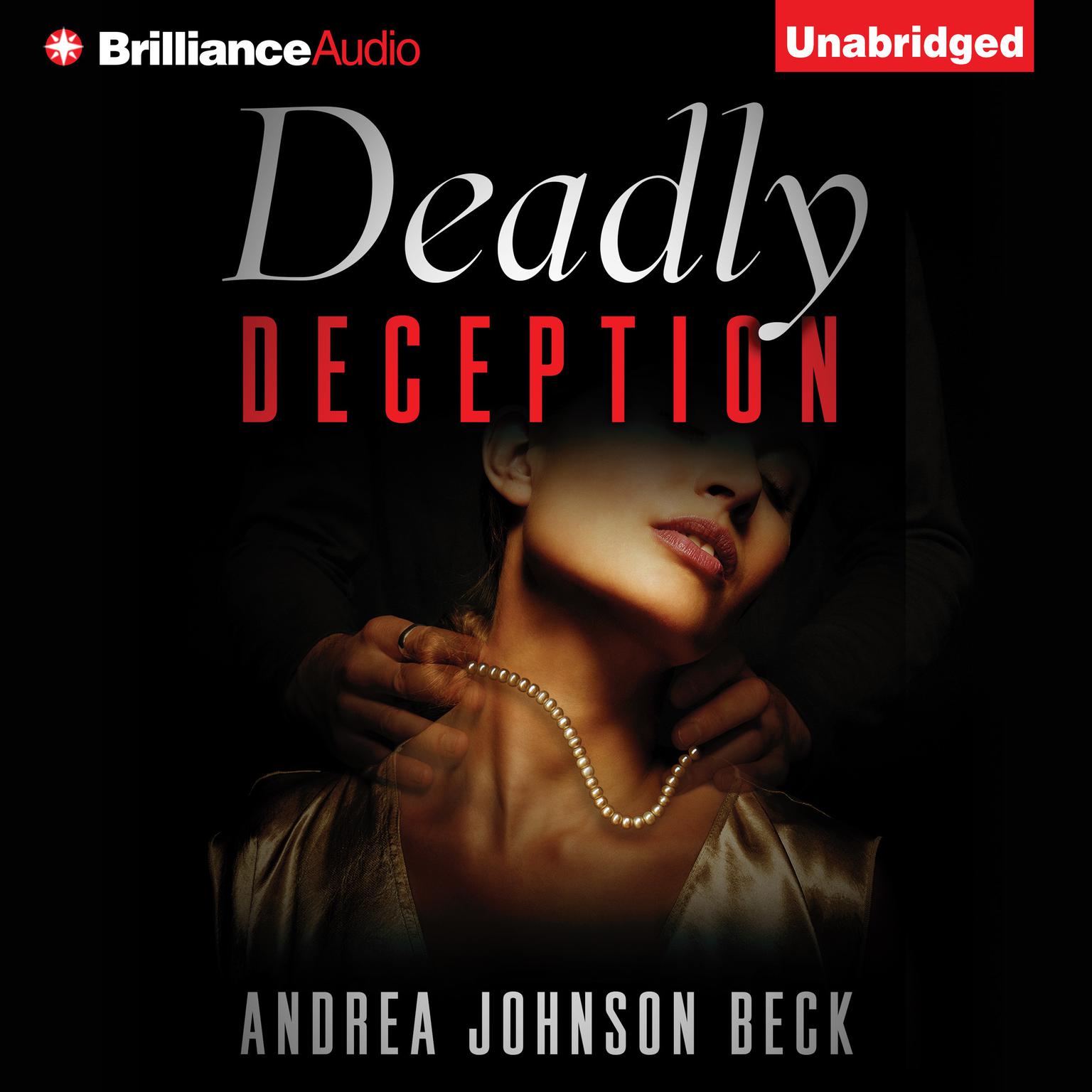 Deadly Deception Audiobook, by Andrea Johnson Beck