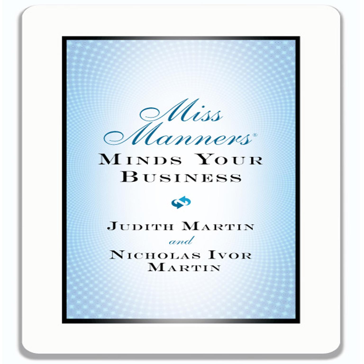 Miss Manners Minds Your Business Audiobook, by Judith Martin