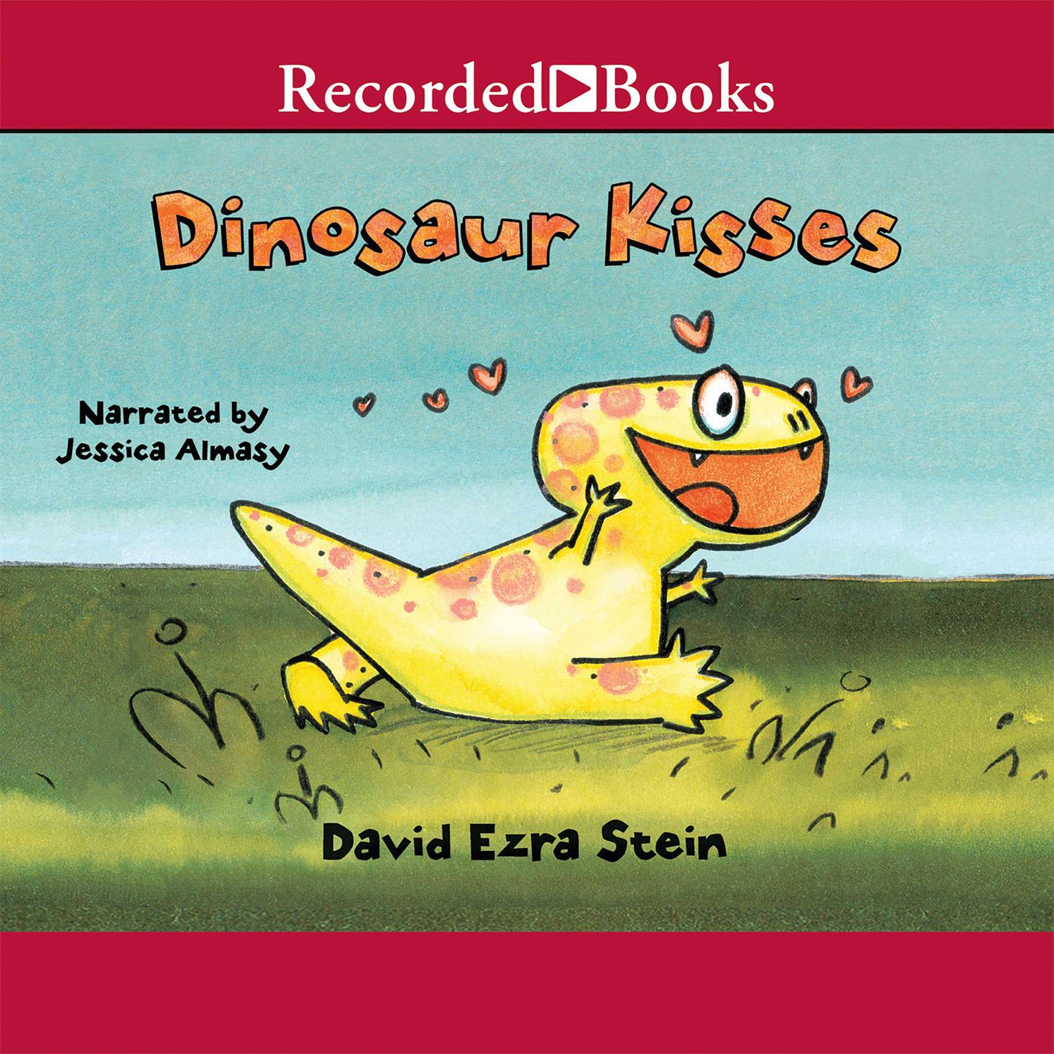 Dinosaur Kisses Audiobook, by David Ezra Stein