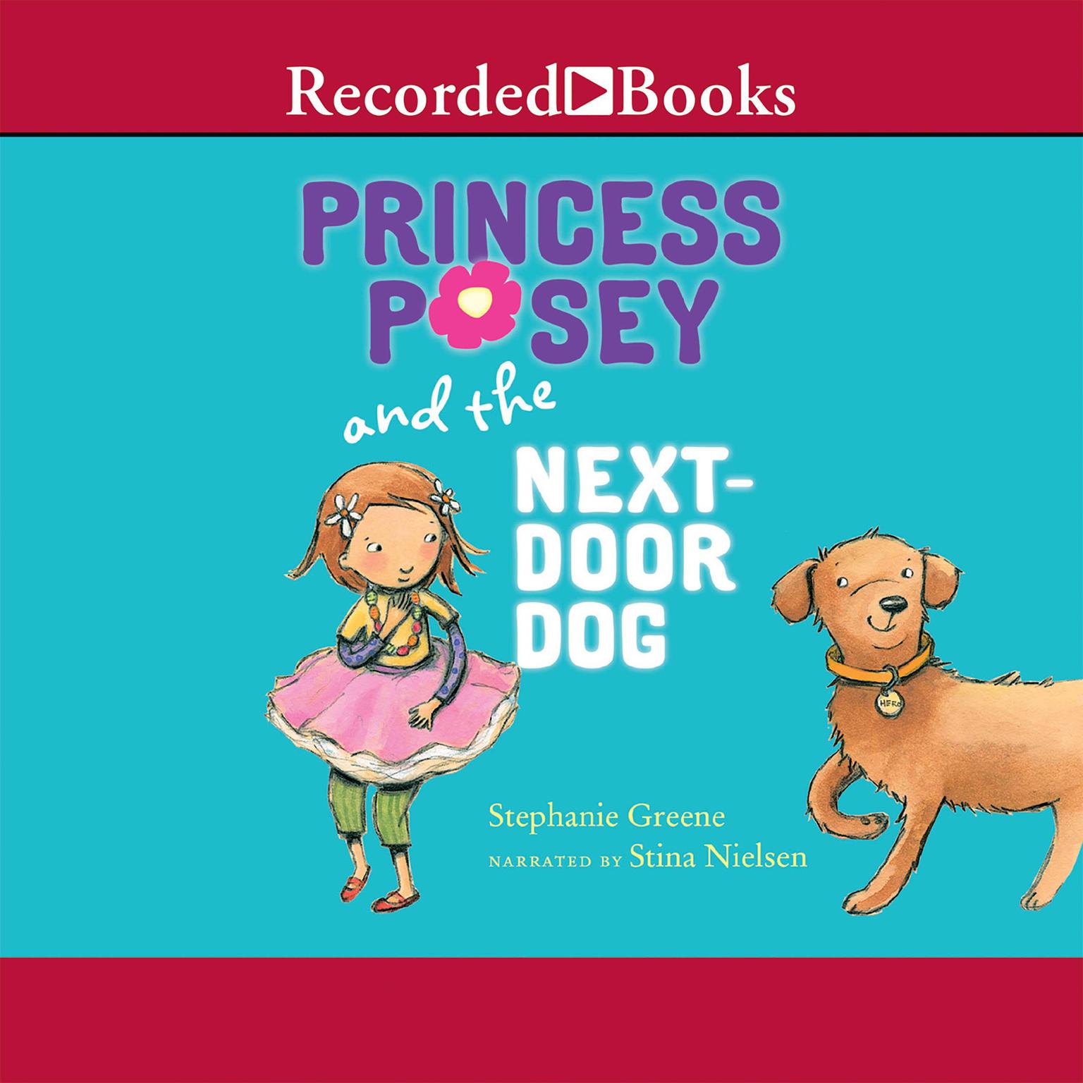 Princess Posey and the Next-Door Dog Audiobook, by Stephanie Greene