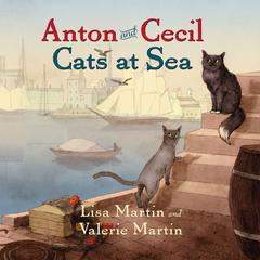 Anton and Cecil: Cats at Sea Audiobook, by Lisa Martin