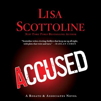 Accused: A Rosato & DiNunzio Novel: A Rosato & Associates Novel Audiobook, by Lisa Scottoline