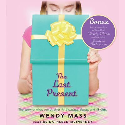 The Last Present Audiobook, by Wendy Mass