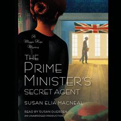 The Prime Ministers Secret Agent: A Maggie Hope Mystery Audiobook, by Susan Elia MacNeal