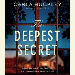 The Deepest Secret: A Novel Audiobook, by Carla Buckley