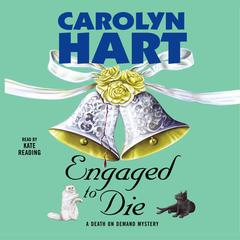 Engaged to Die Audiobook, by Carolyn Hart