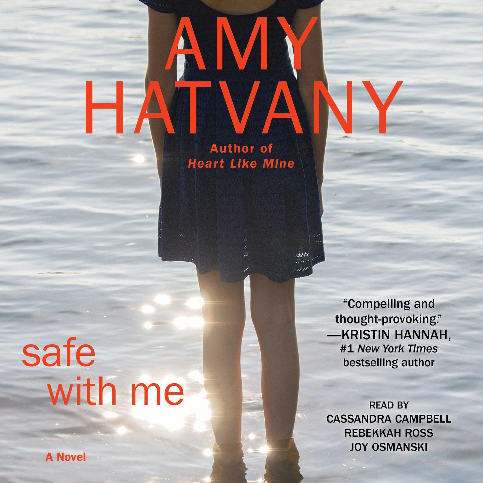 Safe with Me: A Novel Audiobook, by Amy Hatvany