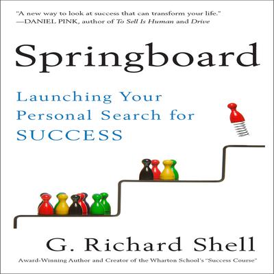 Springboard: Launching Your Personal Search for Success Audiobook, by G. Richard Shell