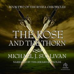 The Rose and the Thorn Audiobook, by Michael J. Sullivan