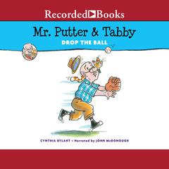 Mr. Putter & Tabby Drop the Ball Audiobook, by Cynthia Rylant