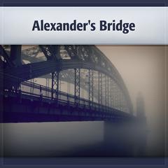 Alexander's Bridge: Willa Cather's First Novel Audiobook, by Willa Cather