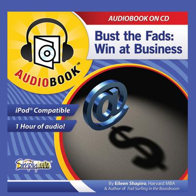 Bust the Fads: Win at Business Audiobook, by Eileen Shapiro