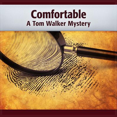 Comfortable: A Tom Walker Mystery Audiobook, by Deaver Brown