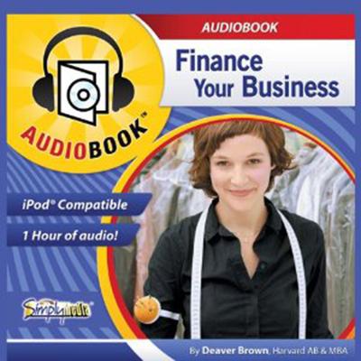 Finance Your Business Audiobook, by Deaver Brown