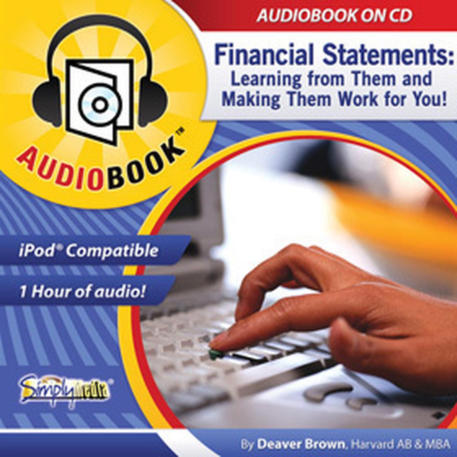 Financial Statements: Learning from Them & Making Them Work for You Audiobook, by Deaver Brown