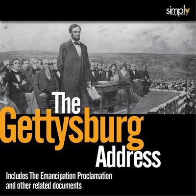 Gettysburg Address: (New Narration) Audiobook, by Abraham Lincoln