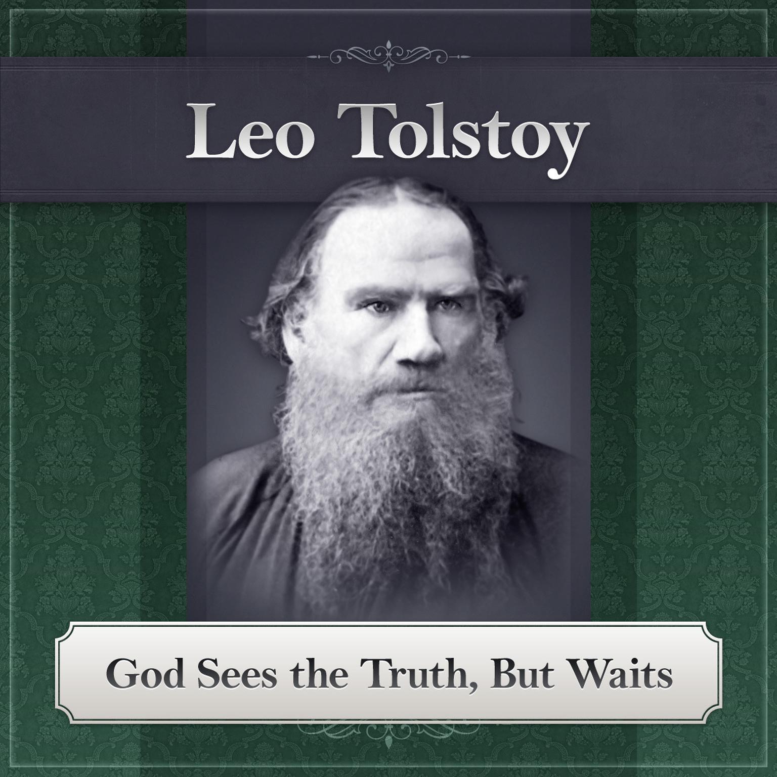 God Sees the Truth, But Waits Audiobook, by Leo Tolstoy