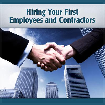 Hiring Your First Employees & Contractors: Getting Your Work Done in the 21st Century Audiobook, by Deaver Brown