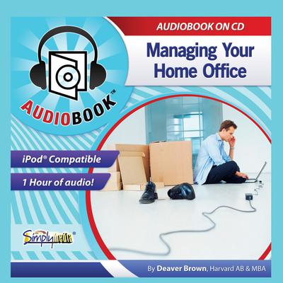 Managing Your Home Office Audiobook, by Deaver Brown