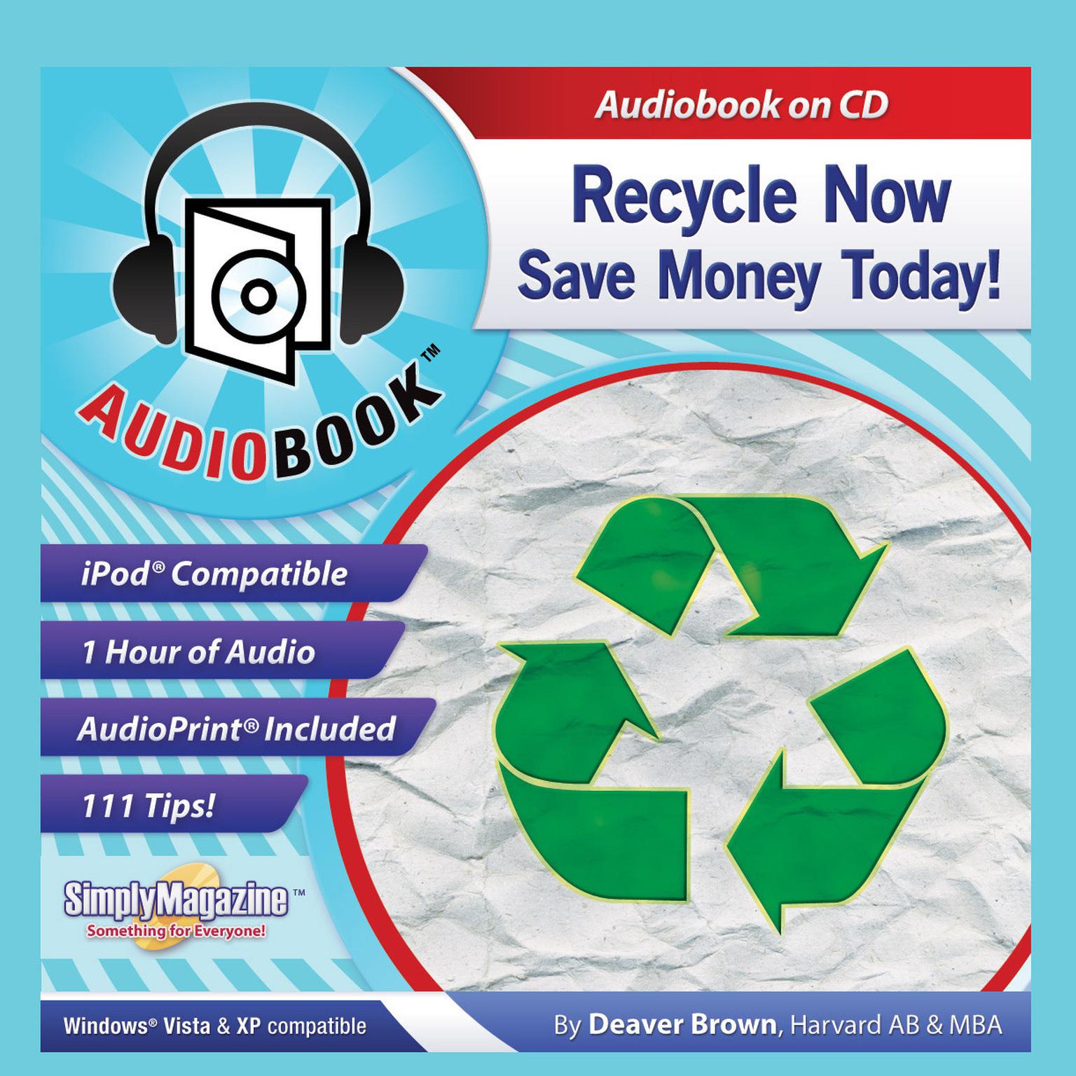 Recycle Now: Save Money Today Audiobook, by Deaver Brown