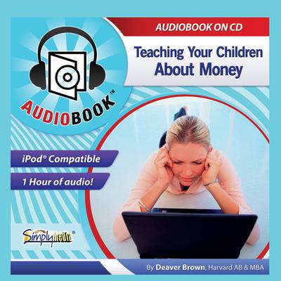 Teaching Your Children About Money Audiobook, by Deaver Brown