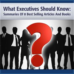 What Executives Should Remember: Summary of 8 of Peter Druckers Best Articles Audiobook, by Peter F. Drucker