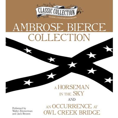 A Horseman in the Sky: Father & Son on Opposite Sides Audiobook, by Ambrose Bierce