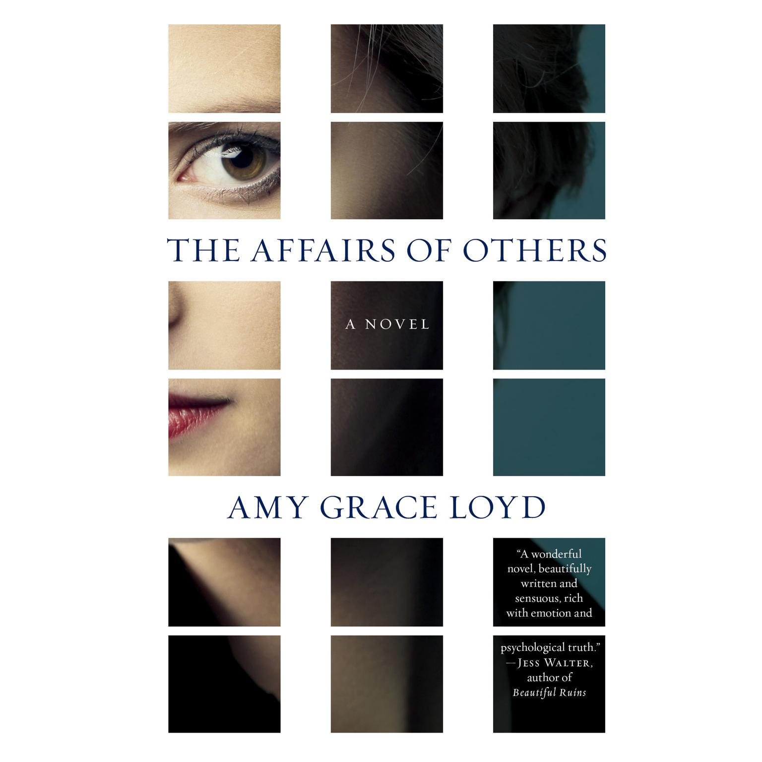 The Affairs of Others: A Novel Audiobook, by Amy Grace Loyd