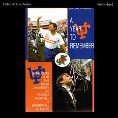 A Year to Remember: Highlights from the 1993–94 University of Florida Football and Basketball Seasons Audiobook, by Alfred C. Martino