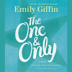 The One & Only: A Novel Audiobook, by Emily Giffin