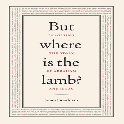 But Where is the Lamb?: Imagining the Story of Abraham and Isaac Audiobook, by 