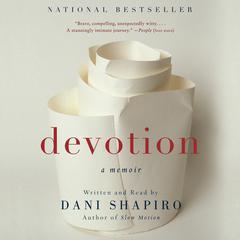 Devotion: A Memoir Audiobook, by Dani Shapiro