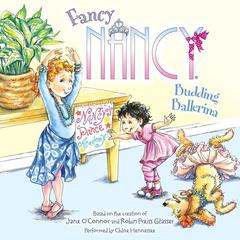 Fancy Nancy: Budding Ballerina Audiobook, by Jane O’Connor