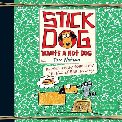 Stick Dog Dreams of Ice Cream: 4 : Watson, Tom: : Books