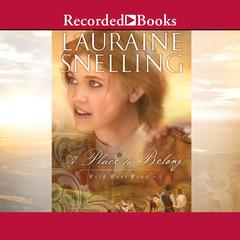 A Place to Belong Audiobook, by Lauraine Snelling
