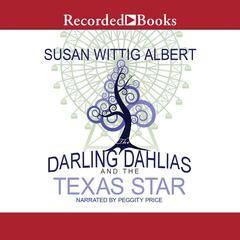 The Darling Dahlias and the Texas Star Audiobook, by Susan Wittig Albert