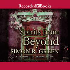 Spirits From Beyond Audiobook, by Simon R. Green